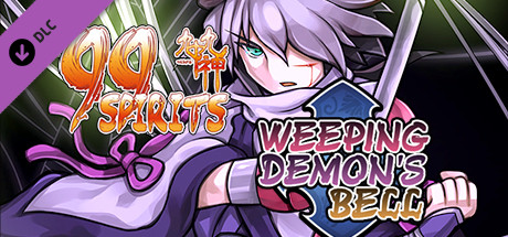 Купить игру 99 Spirits - Weeping Demon's Bell