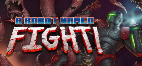 Игра A Robot Named Fight!