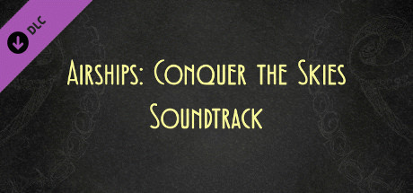 Игра Airships: Conquer the Skies - Soundtrack