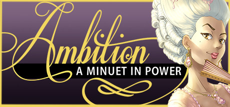 Игра Ambition: A Minuet in Power