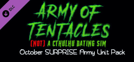 Игра Army of Tentacles: (Not) A Cthulhu Dating Sim: October SURPRISE Army Unit Pack