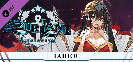 Игра Azur Lane Crosswave - Taihou