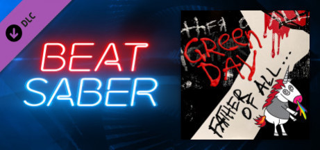 Игра Beat Saber - Green Day - "Father of All..."