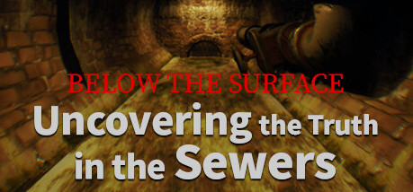 Игра Below the Surface:Uncovering the Truth in the Sewers