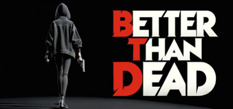 Игра Better Than Dead