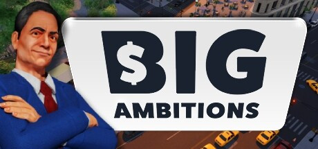 Игра Big Ambitions