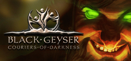 Игра Black Geyser: Couriers of Darkness