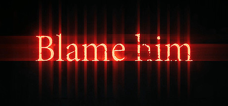 Купить игру Blame Him