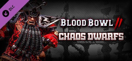 Купить игру Blood Bowl 2 - Chaos Dwarfs