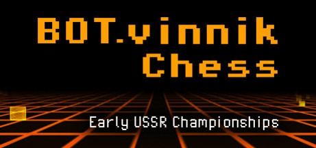Игра BOT.vinnik Chess: Early USSR Championships