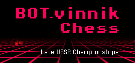 Игра BOT.vinnik Chess: Late USSR Championships