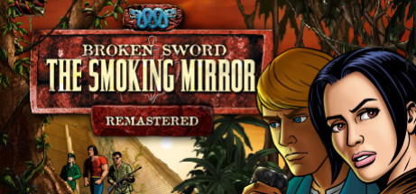 Игра Broken Sword 2 - the Smoking Mirror: Remastered