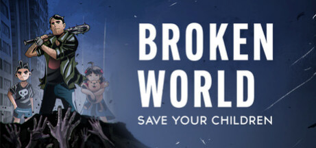 Игра Broken World: Save Your Children