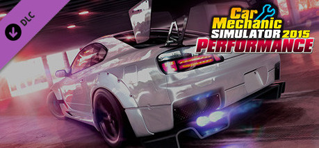Игра Car Mechanic Simulator 2015 - Performance DLC