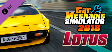 Купить игру Car Mechanic Simulator 2018 - Lotus DLC