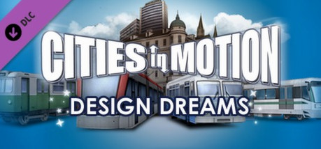 Купить игру Cities In Motion: Design Dreams