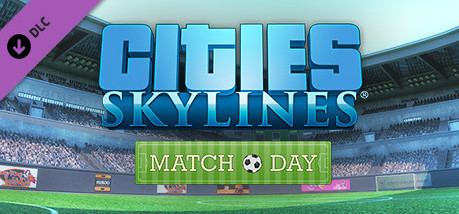 Купить игру Cities: Skylines - Match Day