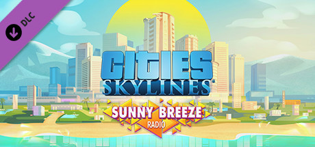 Игра Cities: Skylines - Sunny Breeze Radio