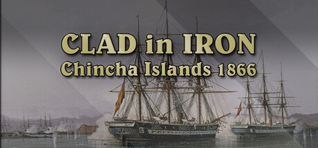 Игра Clad in Iron Chincha Islands 1866