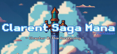 Купить игру Clarent Saga: Mana Chapter 0