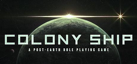 Игра Colony Ship: A Post-Earth Role Playing Game