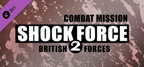 Купить игру Combat Mission Shock Force 2: British Forces