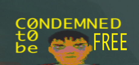 Игра CONDEMNED TO BE FREE
