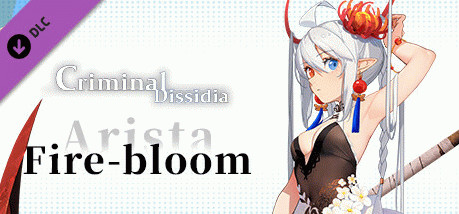 Игра Criminal Dissidia - Arista (Fire bloom)