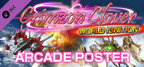 Игра Crimzon Clover WORLD IGNITION - Arcade Poster Pack