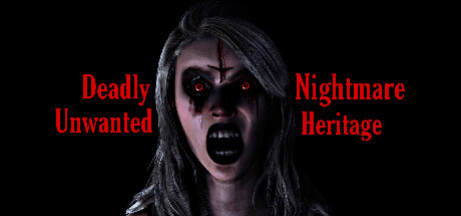 Игра Deadly Nightmare Unwanted Heritage