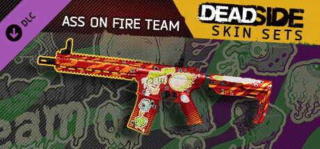 Игра Deadside "Ass on Fire Team" Skin Set