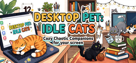 Игра Desktop Pet: Idle Cats Cozy Chaotic Companions for your screen