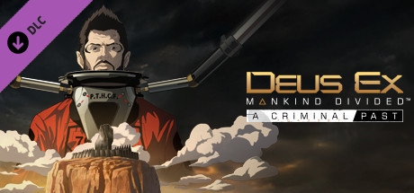 Игра Deus Ex: Mankind Divided DLC - A Criminal Past