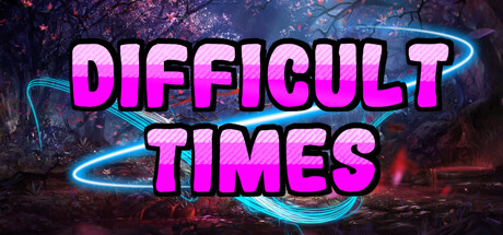 Игра Difficult times