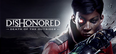 Игра Dishonored: Death of the Outsider
