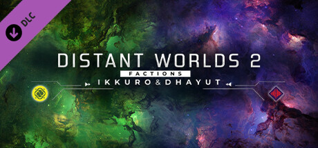 Игра Distant Worlds 2: Factions - Ikkuro and Dhayut