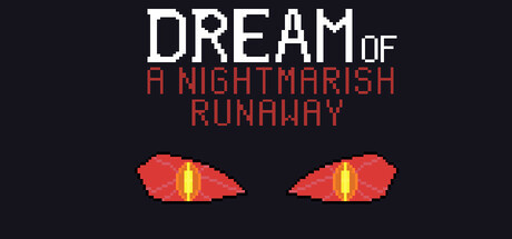 Игра Dream of a Nightmarish Runaway