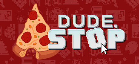 Игра Dude, Stop