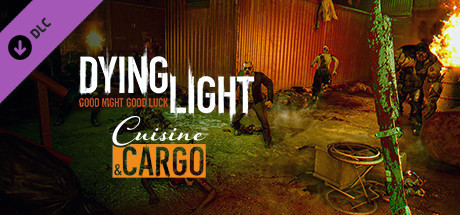 Игра Dying Light - Cuisine & Cargo