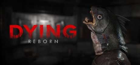Игра DYING: Reborn
