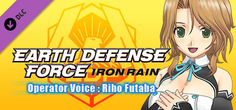 Игра EARTH DEFENSE FORCE: IRON RAIN - Operator Voice : Riho Futaba (Japanese voice only)