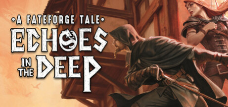 Игра Echoes in the Deep - A Fateforge Tale