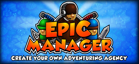 Игра Epic Manager - Create Your Own Adventuring Agency!