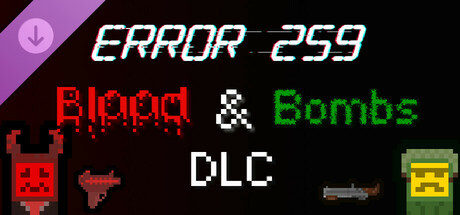 Игра Error 259: Blood & Bombs DLC