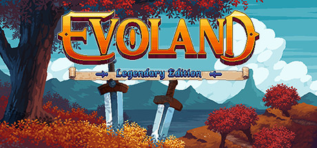 Игра Evoland Legendary Edition