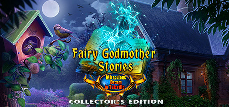 Игра Fairy Godmother Stories: Miraculous Dream Collector's Edition