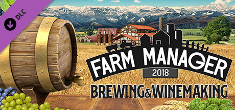 Игра Farm Manager 2018 - Brewing & Winemaking DLC