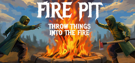 Игра Fire Pit: Throw Things Into The Fire