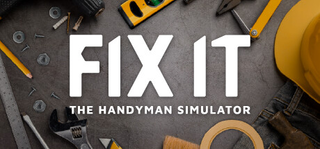 Игра Fix it - The Handyman Simulator