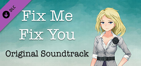 Игра Fix Me Fix You Soundtrack and Director's Commentary